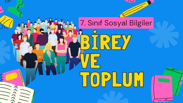 7. Sınıf Sosyal Bilgiler Birey ve Toplum konu resmi